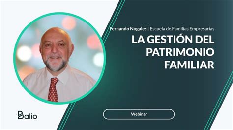 Estrategias De Gesti N Patrimonial Para Familias Empresarias Hispamer