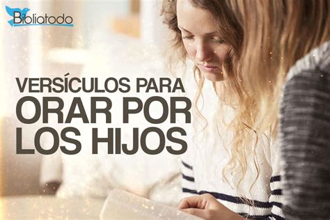 15 Versículos de la Biblia para Orar por tus Hijos