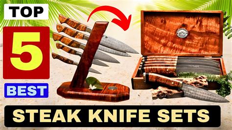 The Best Steak Knife Sets Of Review Youtube