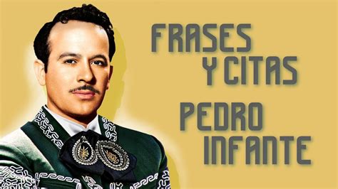 Total 90 Imagen Imagenes De Pedro Infante Con Frases Abzlocal Mx