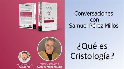 Que Es La Cristologia Con Samuel P Rez Millos Curso Y Estudio