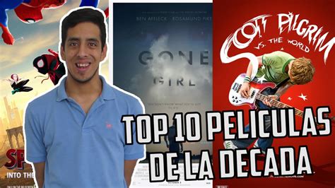 Top 10 Mejores Películas De La Década 2010 2019 Parte 2 Youtube