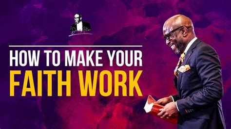 How To Make Your Faith Work David Antwi Youtube