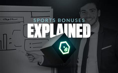 Sportsbook Bonuses Explained (How Sports Betting Bonuses Work)