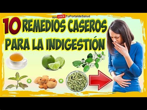 10 Remedios Caseros Para Eliminar La Indigestion O Empacho YouTube