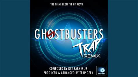 Ghostbusters Main Theme (From "Ghostbusters") [Trap Remix] - Trap Geek ...