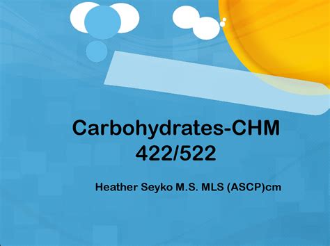 Lecture 3 Carbs Fill In Powerpoints Carbohydrates Chm 422 Heather