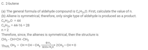 One Mole Of A Symmetrical Alkene On Ozonolysis Gives Two Moles Of An