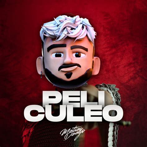 Peli Culeo Remix Single By Matias Deago Spotify