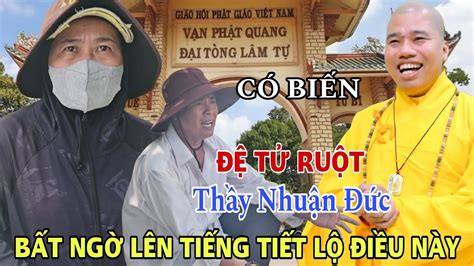 Nóng Bí Mật Giấu Kín 10 Năm Của Thầy Nhuận Đức Bị Đệ Tư Ruột Phanh Phui