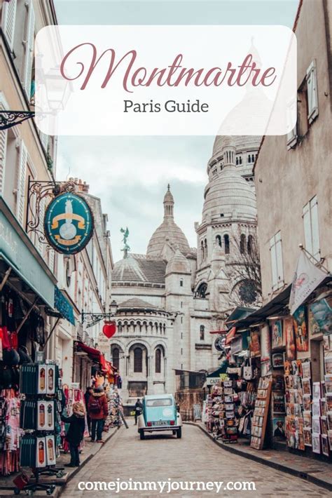 Best Things To Do In Montmartre District Come Join My Journey Paris