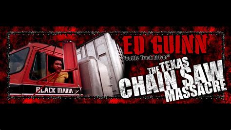 Ed Guinn Of Texas Chainsaw Massacre Youtube