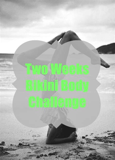 Two Weeks Bikini Body Challenge Avagy hozd magad formába két hét alatt Nap