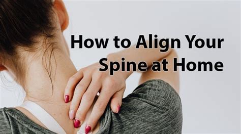 How To Align Your Spine At Home The Health Science Journal