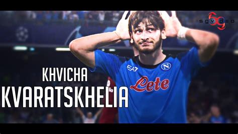 Khvicha Kvaratskhelia KVARADONA Amazing Goals Skills SSC Napoli