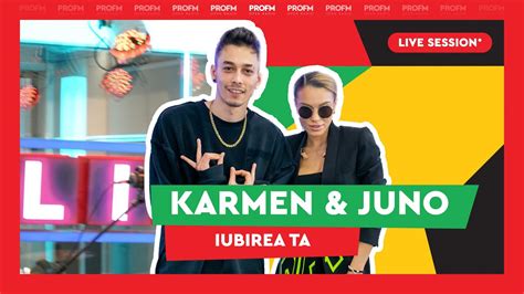 Karmen And Juno Iubirea Ta PremierĂ Live Profm Live Session Youtube