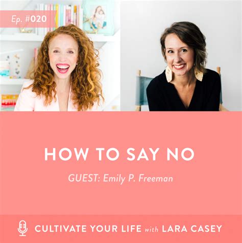 Cultivate Your Life Podcast Episode 020 How To Say No Lara Casey