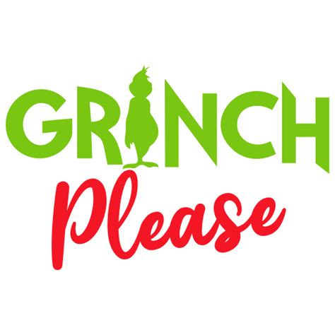 Grinch Please Svg Grinch Please Vector File Png Svg Cdr Ai Pdf Eps Dxf Format