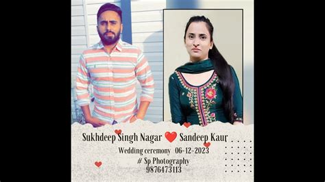 Live Wedding Ceremony Sukhdeep Singh Nagra Weds Sandeep Kau Sp