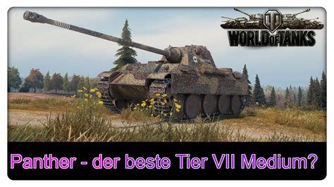 Panther Der Beste Tier VII Medium World Of Tanks Gameplay