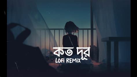 Kotodur Tahsan Lofi Remix Lyrics Video। Bangla Lofi Song Bangla Sed