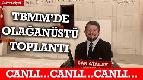 Canli T Rkiye B Y K Millet Meclisinde Ola An St Toplant G Ndem