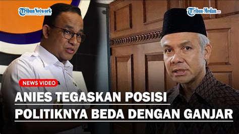 Ganjar Oposisi Sedangkan Anies Tegaskan Posisi Politiknya Berbeda