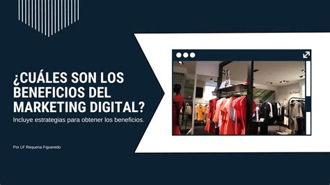 Beneficios Del Marketing Digital Ludwing Requena