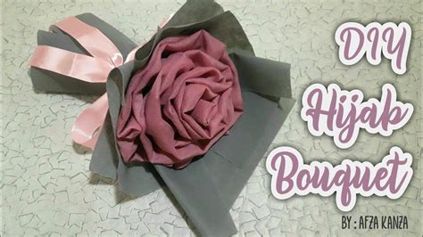 Cara Membuat Buket Hijab Part 2 How To Wrapping Hijab Bouquet