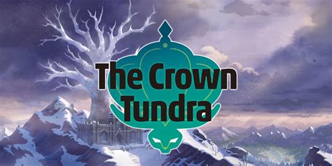 Pokemon Sword And Shield Trailer Offers New Look At Crown Tundra Dlc