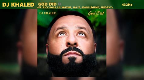 Dj Khaled God Did 432hz Ft Rick Ross Lil Wayne Jay Z John Legend Fridayy Youtube