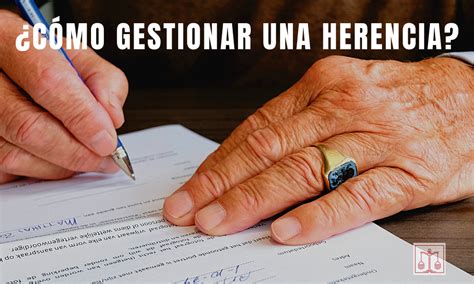 C Mo Gestionar Una Herencia Sin Gestor Consejos Y Pasos A Seguir