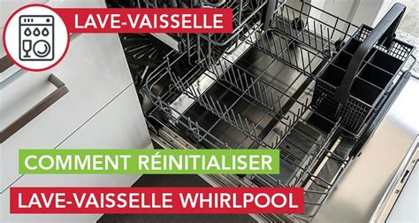 Comment débloquer le verrouillage de porte de son lave vaisselle