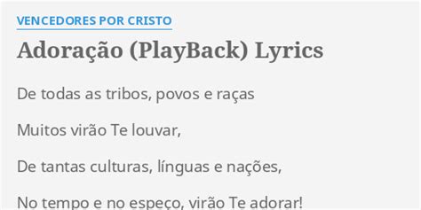 ADORAÇÃO PLAYBACK LYRICS by VENCEDORES POR CRISTO De todas as