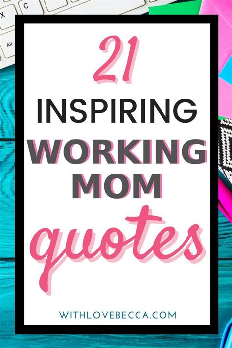 50 Inspirational Working Mom Quotes You Need Today Working Mom