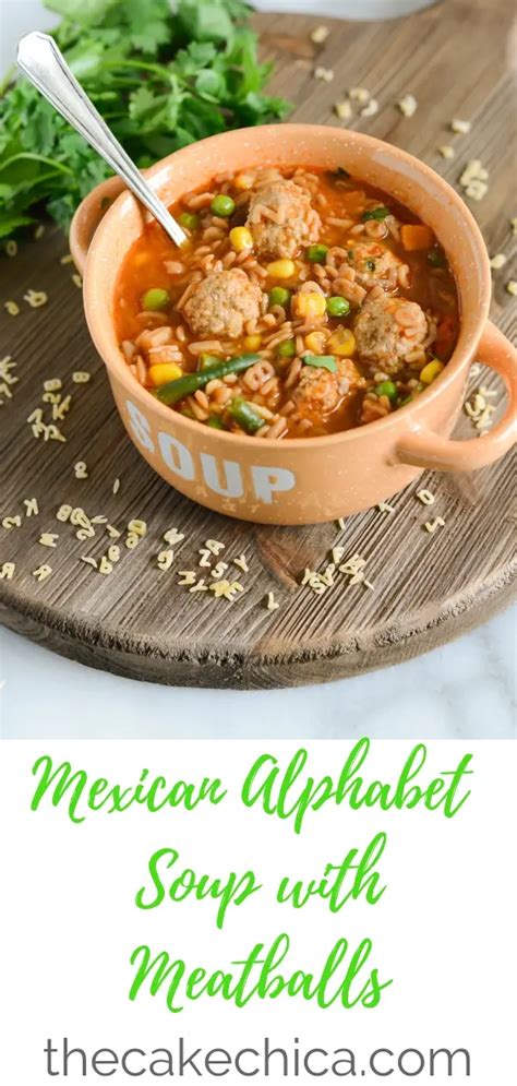 Mexican Alphabet Soup With Turkey Meatballs The Cake Chica