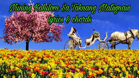 Niining Kahilom Sa Taknang Matugnaw Lyrics And Chords Bisaya Birthday Song Magnifyinsinging