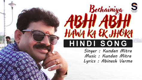 Abhi Abhi Ek Hawa Bechainiya New Hindi Sad Song Abinash Verma