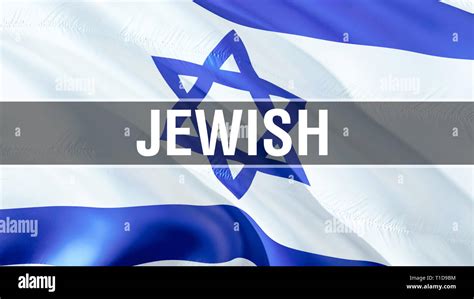 Jewish On Israel Flag 3D Rendering Waving Flag Design Israeli Flag