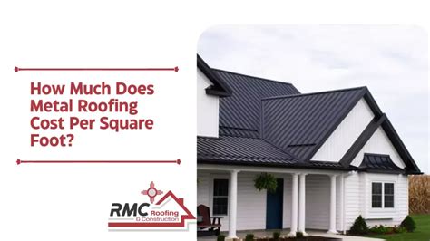 How Much Does Metal Roofing Cost Per Square Foot Learn From A Pro Roofing Company