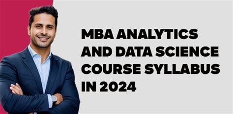 Mba Analytics And Data Science Course Syllabus In 2024