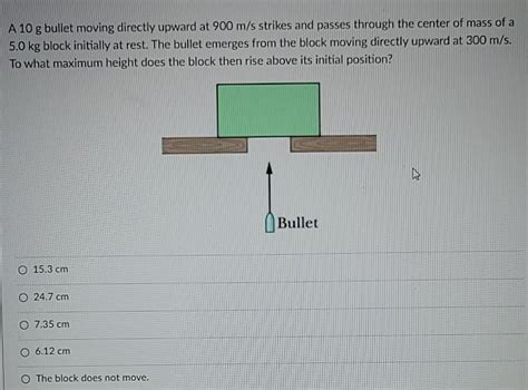 Solved A G Bullet Moving Directly Upward At M S Chegg