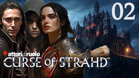 D D Curse Of Strahd La Maledizione Di Strahd 02 Benvenuti A