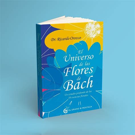 El Universo De Las Flores De Bach Ricardo Orozco