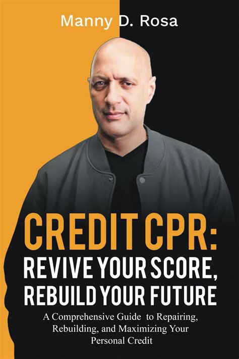 Credit Cpr Revive Your Score Rebuild Your Future A Comprehensive