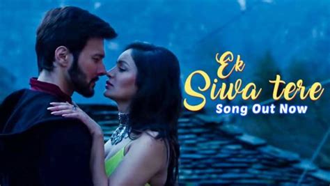 Mushkil Song Ek Siwa Tere Rajniesh Duggall And Pooja Bisht Spread