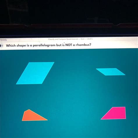 Which Shape Is A Parallelogram But Is Not A Rhombus