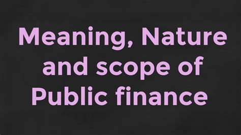 Public Economics Meaning Nature And Scope Of Public Finance Youtube