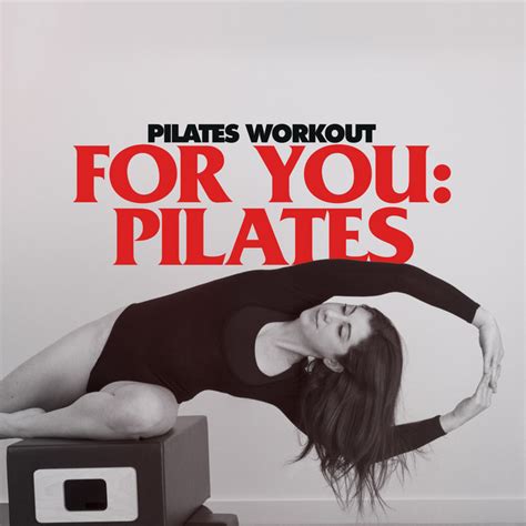 For You Pilates Album By Pilates Workout Spotify