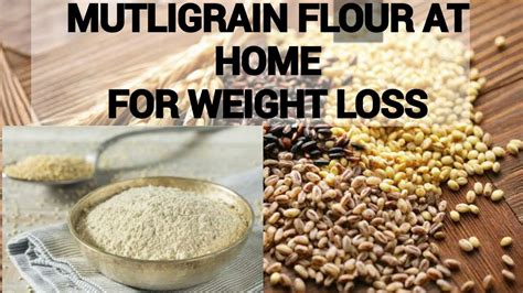 Multigrain Flour 4 Weight Loss Multigrain Atta How To Make Multi Grain Atta At Home Gluten Free